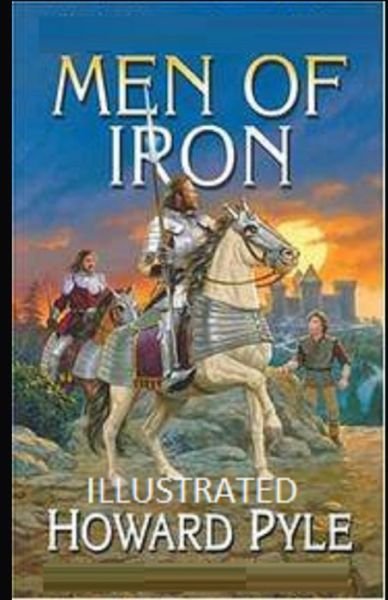 Men of Iron Illustrated - Howard Pyle - Böcker - Independently Published - 9798744797751 - 26 april 2021