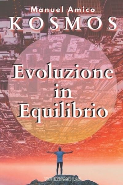 Cover for Manuel Amico · Evoluzione in Equilibrio: Kosmos (Paperback Book) (2021)