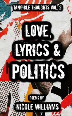 Cover for Nicole Williams · Love, Lyrics &amp; Politics (Taschenbuch) (2022)