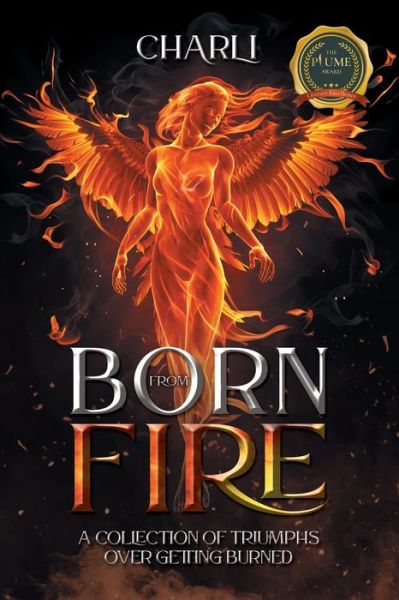 Cover for Charli · Born from Fire: A Collection Of Triumphs Over Getting Burned (Paperback Bog) (2022)