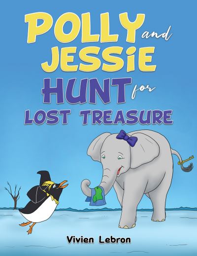 Cover for Vivien Lebron · Polly and Jessie Hunt for Lost Treasure (Hardcover Book) (2023)