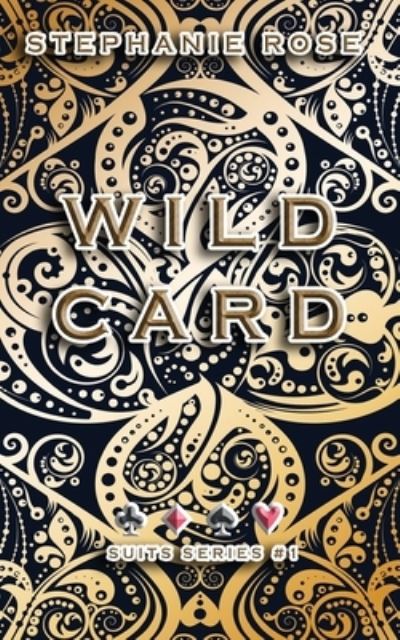 Cover for Stephanie Rose · Wild Card (Paperback Book) (2021)