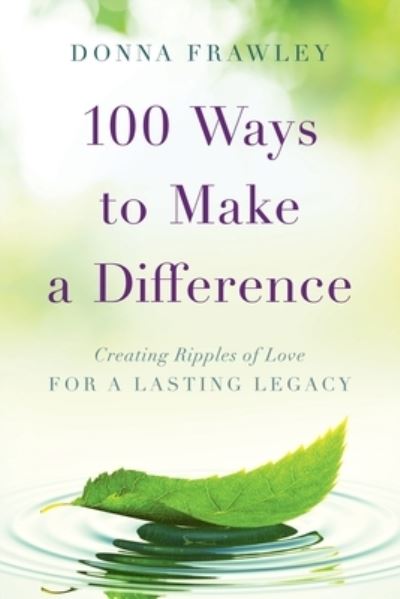 Cover for Donna Frawley · 100 Ways to Make a Difference (Book) (2022)