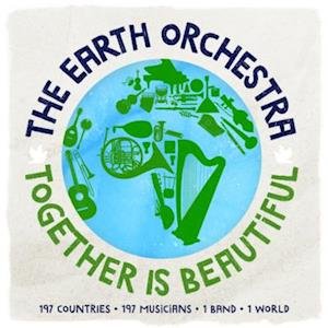 Earth Orchestra · Together Is Beautiful (LP) (2021)