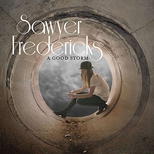 A Good Storm - Sawyer Fredericks - Music - REPUBLIC - 0602547882752 - May 13, 2016