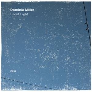 Silent Light - Dominic Miller - Musik - CLASSICAL - 0602557399752 - 28. April 2017