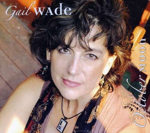 October Moon - Gail Wade - Musik - CD Baby - 0700261318752 - 2011