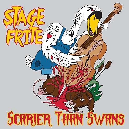 Cover for Stage Frite · Scarier Than Swans (CD) (2017)