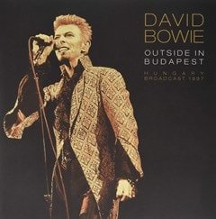 Outside in Budapest (2lp/140g) - David Bowie - Musiikki - PARACHUTE - 0803343258752 - perjantai 20. marraskuuta 2020