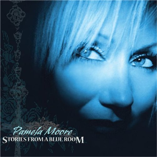 Stories from a Blue Room - Pamela Moore - Musiikki - CD Baby - 0837101169752 - perjantai 7. huhtikuuta 2006
