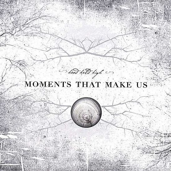 Cover for Head Held High · Moments That Make Us (CD) (2007)