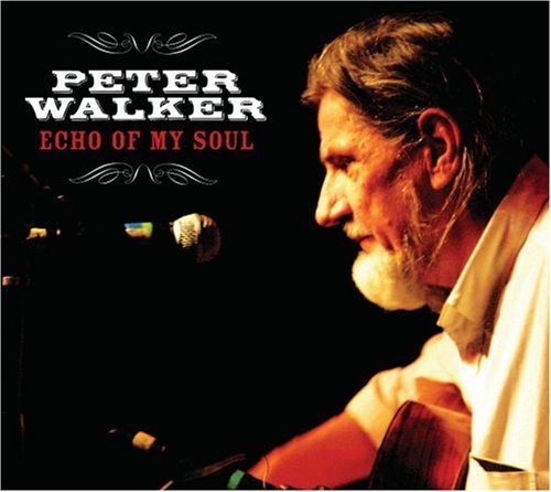 Peter Walker · Echo Of My Soul (CD) [Digipak] (2013)
