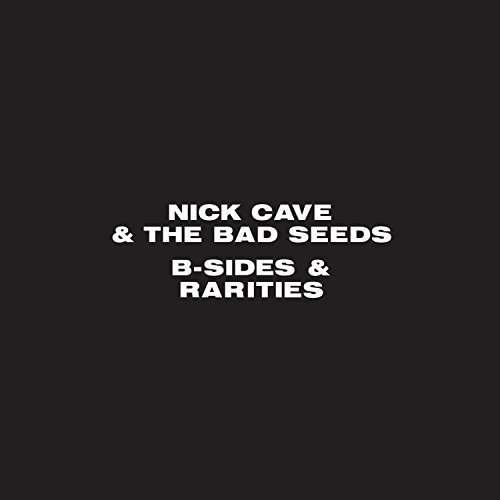 Cover for Cave, Nick &amp; the Bad Seeds · B-side and Rarities (CD) [Digipak] (2015)