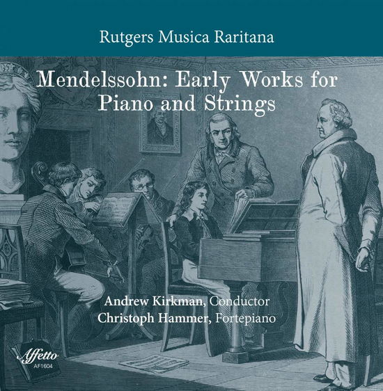 Cover for Mendelssohn / Hammer / Rutgers Musica · Early Works for Piano &amp; Strings (CD) (2016)