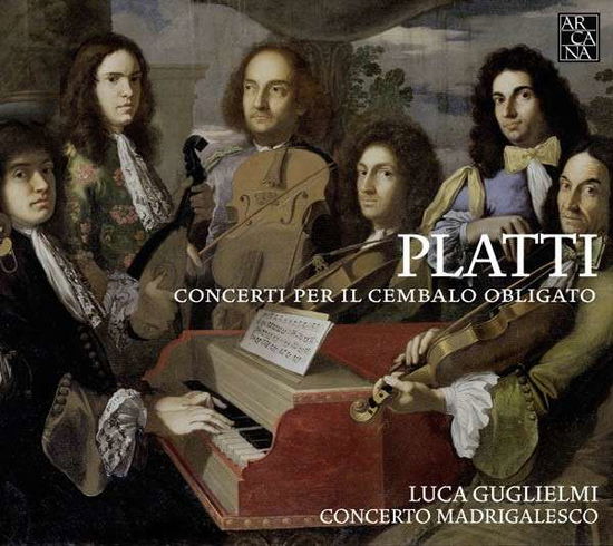 Concerti Per Il Cembalo Obligato - Platti - Muziek - ARCANA - 3760195733752 - 24 juni 2014