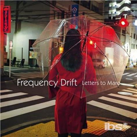 Cover for Frequency Drift · Letters to Maro (CD) [Japan Import edition] (2018)