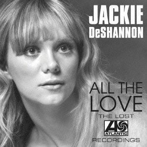 Cover for Jackie Deshannon · All the Love the Lost Atlantic Recordings (CD) [Japan Import edition] (2015)