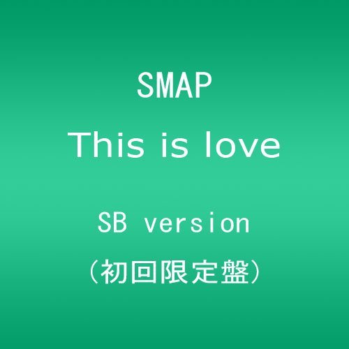 Cover for Smap · This is Love &lt;limited/sb Ver.&gt; (CD) [Japan Import edition] (2010)