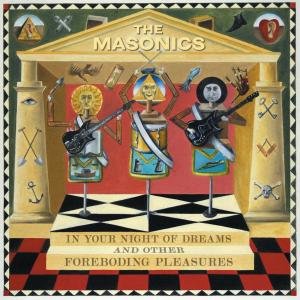 Masonics · In Your Night Of Dreams (LP) (2011)