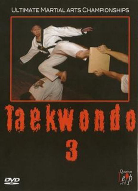 Taekwondo 3 - Tae Kwon-do: 3 - Ultimate Mart - Elokuva - QUANTUM LEAP - 5032711065752 - maanantai 27. maaliskuuta 2006