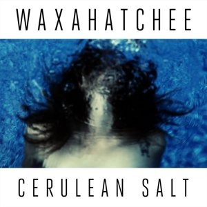 Cerulean Salt - Waxahatchee - Musik - Wichita - 5055036213752 - 4. juli 2013
