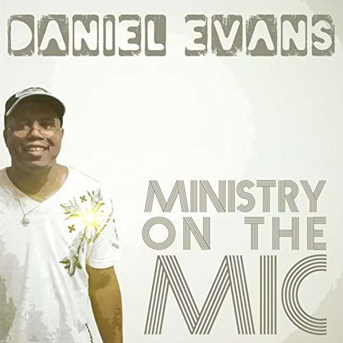 Cover for Daniel Evans · Ministry on the Mic (CD) (2015)