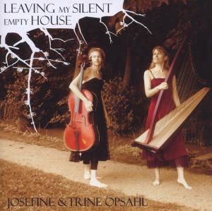 Cover for Opsahl,trine &amp; Josefine · Leaving My Silent Empty House (CD) (2012)