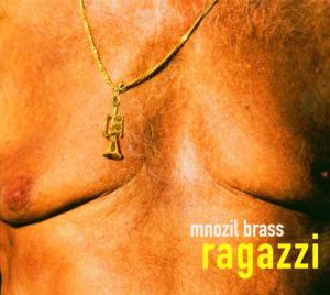 Cover for Mnozil Brass · Mnozil Brass - Ragazzi (CD) (2004)