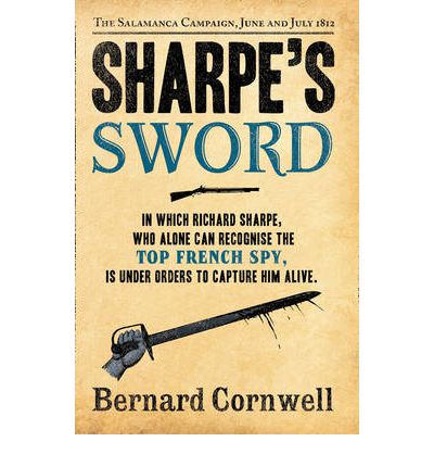 Sharpe’s Sword: The Salamanca Campaign, June and July 1812 - The Sharpe Series - Bernard Cornwell - Books - HarperCollins Publishers - 9780007461752 - March 1, 2012