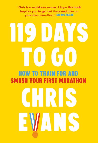 Cover for Chris Evans · 119 Days to Go: How to Train for and Smash Your First Marathon (Hardcover bog) (2021)