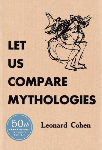 Cover for Leonard Cohen · Let Us Compare Mythologies (Book) [50 Anv edition] (2007)