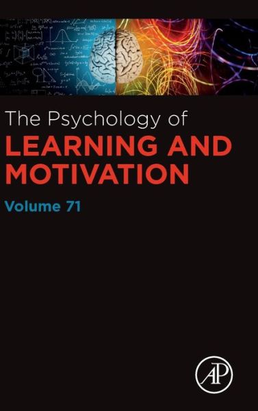 Cover for The Psychology of Learning and Motivation - Psychology of Learning and Motivation (Hardcover Book) (2019)