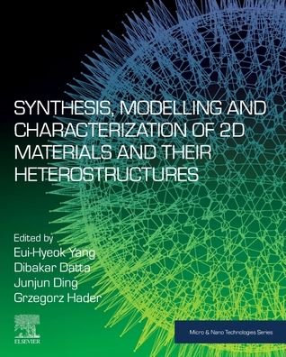 Cover for Eui-Hyeok Yang · Synthesis, Modelling and Characterization of 2D Materials and their Heterostructures - Micro &amp; Nano Technologies (Paperback Bog) (2020)