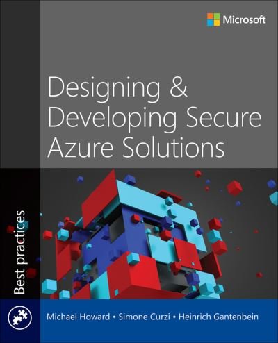 Cover for Michael Howard · Designing and Developing Secure Azure Solutions - Developer Best Practices (Pocketbok) (2023)