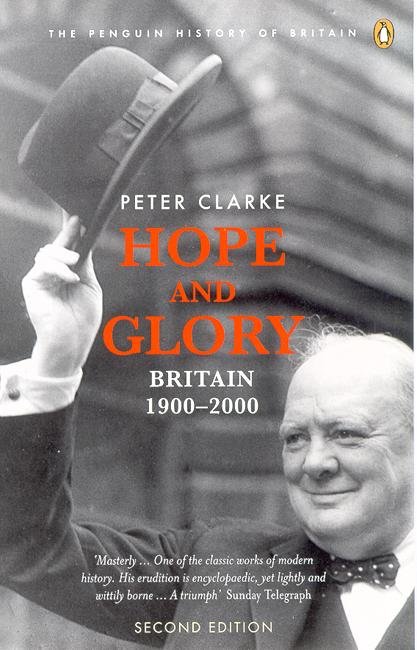 Cover for Peter Clarke · Hope and Glory: Britain 1900-2000 - Penguin History of Britain (Taschenbuch) (2004)