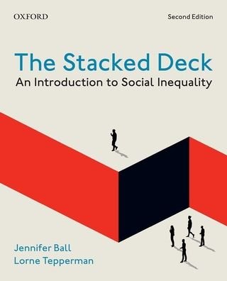Ball, Jennifer (Professor, Sociology and Sustainability, Professor, Sociology and Sustainability, Humber College) · The Stacked Deck: An Introduction to Social Inequality (Paperback Book) [2 Revised edition] (2021)