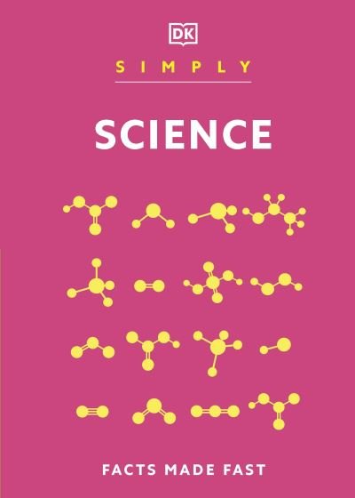 Cover for Dk · Simply Science: Facts Made Fast (Gebundenes Buch) (2024)