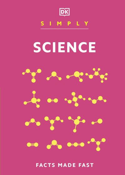 Cover for Dk · Simply Science: Facts Made Fast (Hardcover bog) (2024)