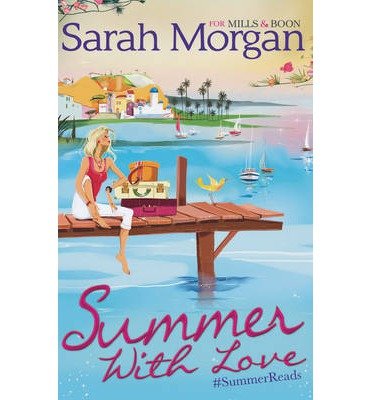 Cover for Sarah Morgan · Summer With Love: The Spanish Consultant (the Westerlings, Book 1) / the Greek Children's Doctor (the Westerlings, Book 2) / the English Doctor's Baby (the Westerlings, Book 3) (Paperback Bog) (2013)