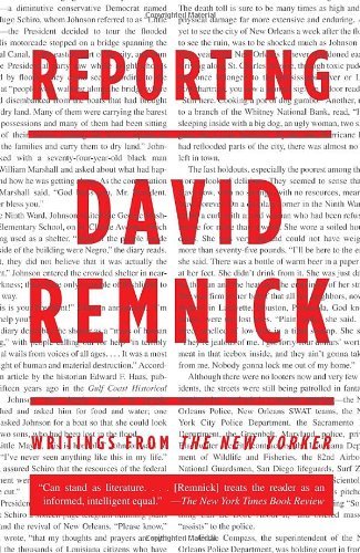 Reporting: Writings from the New Yorker (Vintage) - David Remnick - Bøger - Vintage - 9780307275752 - 8. maj 2007