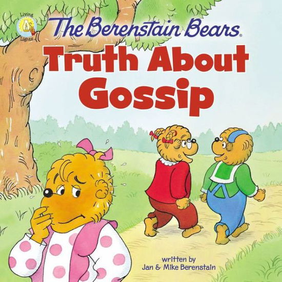 Cover for Jan Berenstain · The Berenstain Bears Truth About Gossip - Berenstain Bears / Living Lights: A Faith Story (Paperback Book) (2018)