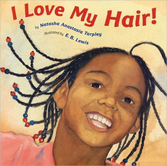Cover for Natasha Anastasia Tarpley · I Love My Hair! (Pocketbok) (2001)