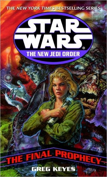 Cover for Greg Keyes · The Final Prophecy (Star Wars: the New Jedi Order, Book 18) (Paperback Book) [State First edition] (2003)