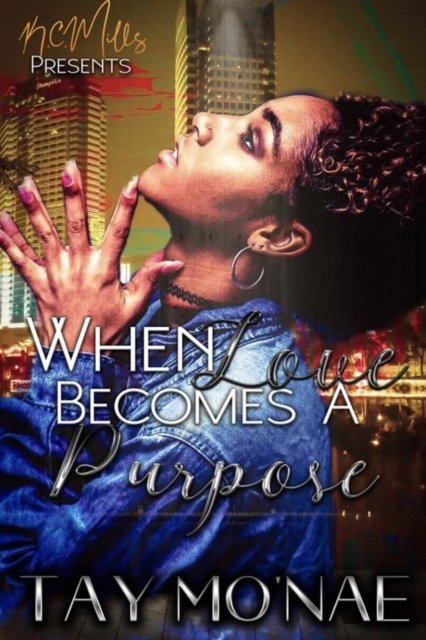 Cover for Tay Mo'nae · When Love Becomes A Purpose (Paperback Book) (2019)