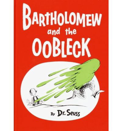 Cover for Dr. Seuss · Bartholomew and the Oobleck: (Caldecott Honor Book) - Classic Seuss (Innbunden bok) (1949)