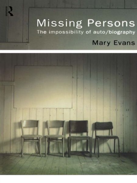 Cover for Mary Evans · Missing Persons: The Impossibility of Auto / Biography (Hardcover Book) (1998)