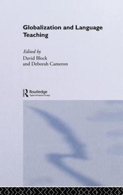 Globalization and Language Teaching - David Block - Books - Taylor & Francis Ltd - 9780415242752 - October 25, 2001