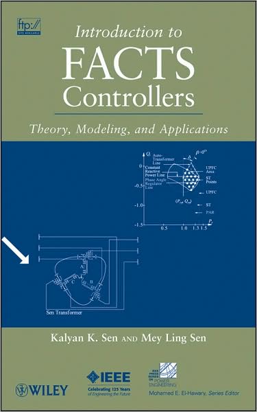 Cover for Kalyan K. Sen · Introduction to FACTS Controllers: Theory, Modeling, and Applications - IEEE Press Series on Power and Energy Systems (Hardcover Book) (2009)