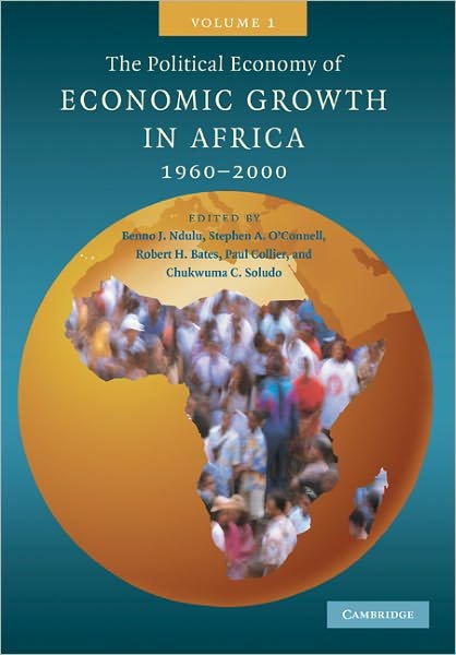 Cover for Ndulu, Benno J. (The World Bank) · The Political Economy of Economic Growth in Africa, 1960–2000: Volume 1 (Paperback Book) (2009)