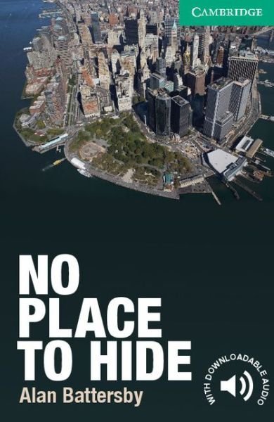 Cover for Alan Battersby · No Place to Hide Level 3 Lower-intermediate - Cambridge English Readers (Paperback Book) [New edition] (2011)